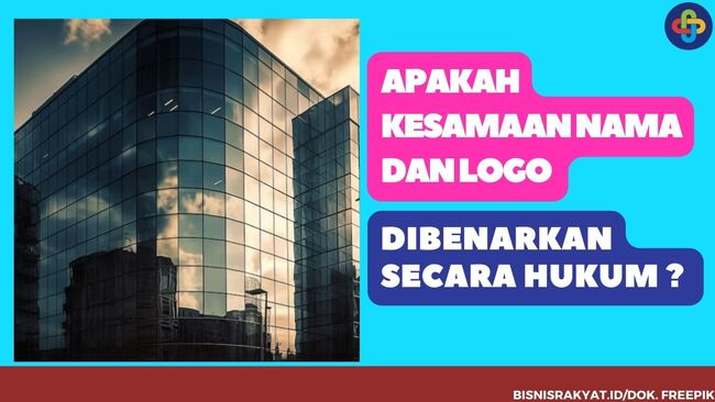 Apakah kesamaan nama dan logo dibenarkan secara hukum ? 